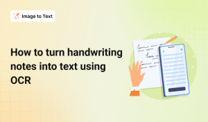 How to turn handwriting notes into text using OCR